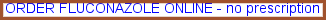 Order fluconazole online